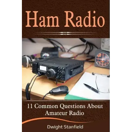 Ham Radio: 11 Common Questions about Amateur Radio