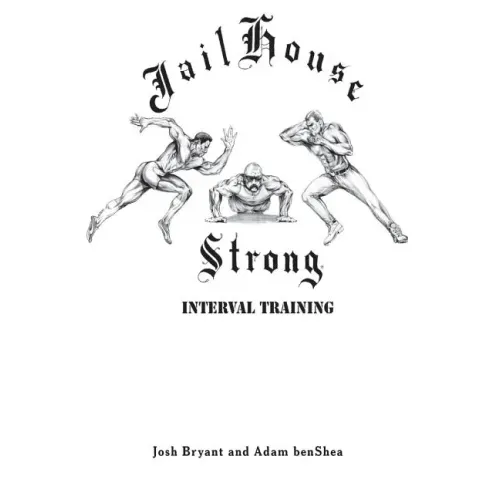 Jailhouse Strong: Interval Training