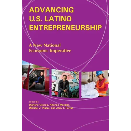 Advancing U.S. Latino Entrepreneurship: A New National Economic Imperative