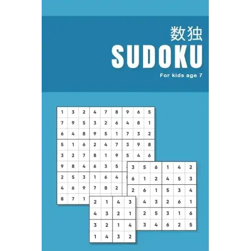 Sudoku for kids age 7: Ultimate puzzle book for beginners learning how to play sudoku Progressive difficulty from easy to advanced 4x4 6x6 & 9x9 grids