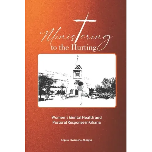 Ministering to the Hurting: Women's Mental Health and Pastoral Response in Ghana