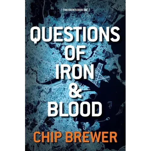 Questions of Iron and Blood: Finn Koenen Book 1