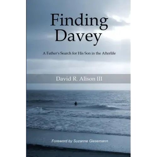 Finding Davey: A father's search for his son in the afterlife