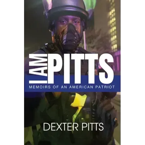 I Am Pitts: Memoirs of an American Patriot