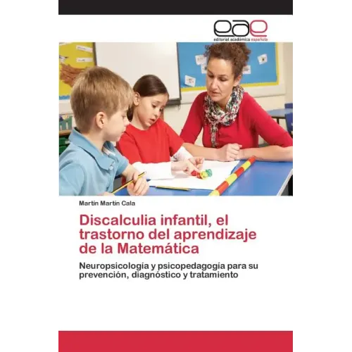 Discalculia infantil, el trastorno del aprendizaje de la Matemática