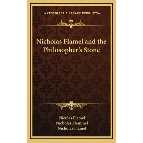 Nicholas Flamel and the Philosopher's Stone