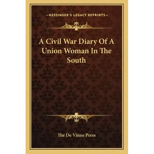 A Civil War Diary of a Union Woman in the South