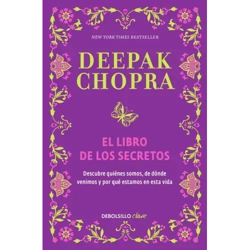 El Libro de Los Secretos / The Book of Secrets: Unlocking the Hidden Dimensions of Your Life