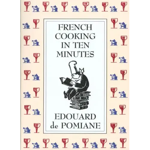 French Cooking in Ten Minutes: Adapting to the Rhythm of Modern Life (1930)