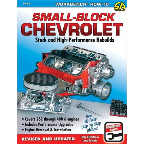Small-Block Chevrolet: Stock and High-Performance Rebuilds