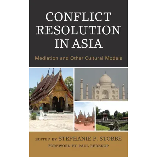 Conflict Resolution in Asia: Mediation and Other Cultural Models