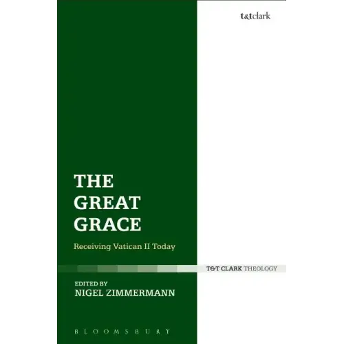The Great Grace: Receiving Vatican II Today