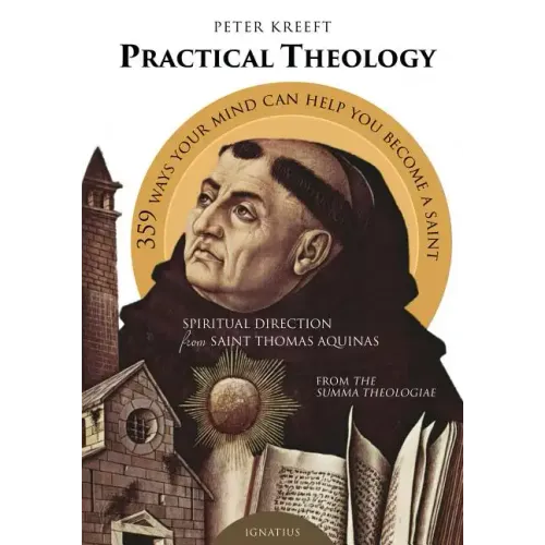 Practical Theology: Spiritual Direction from Saint Thomas Aquinas
