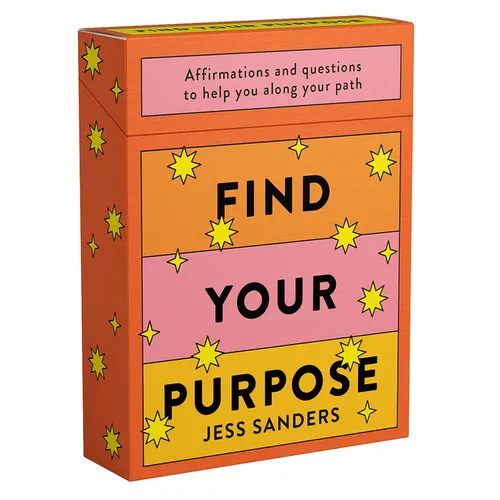 Find Your Purpose: Affirmations and Questions to Help You Along Your Path