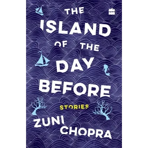 The Island of the Day Before: Stories