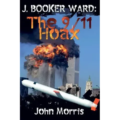 J. Booker Ward: The 9/11 Hoax