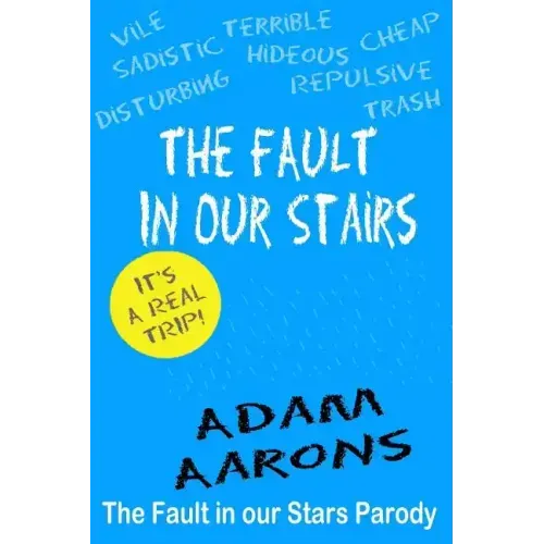 The Fault in Our Stairs: The Fault in Our Stars Parody