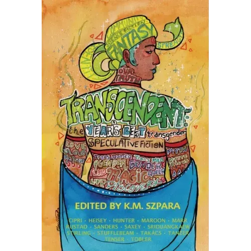 Transcendent: The Year's Best Transgender Speculative Fiction