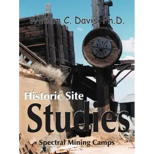 Historic Site Studies: Spectral Mining Camps