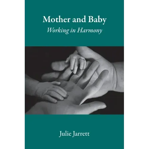 Mother and Baby: Working in Harmony
