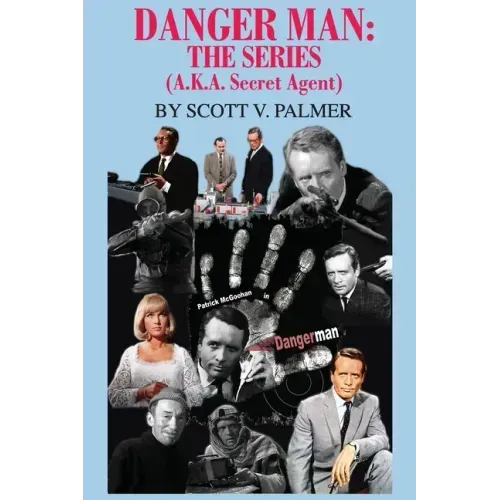 Danger Man: THE SERIES: (a.k.a. Secret Agent)
