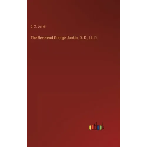 The Reverend George Junkin, D. D., LL.D.