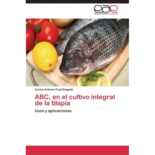 ABC, en el cultivo integral de la tilapia