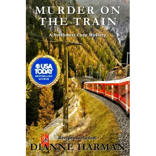 Murder on the Train: A Northwest Cozy Mystery