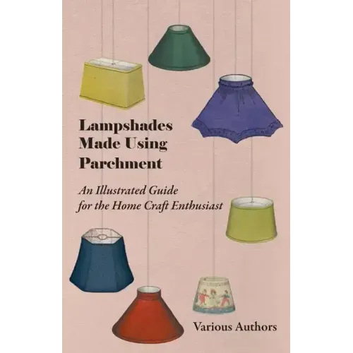 Lampshades Made Using Parchment - An Illustrated Guide for the Home Craft Enthusiast