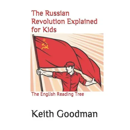 The Russian Revolution Explained for Kids: The English Reading Tree