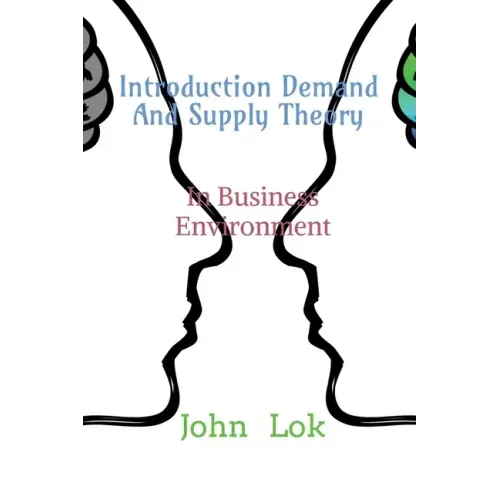 Introduction Demand And Supply Theory: In Business Environment