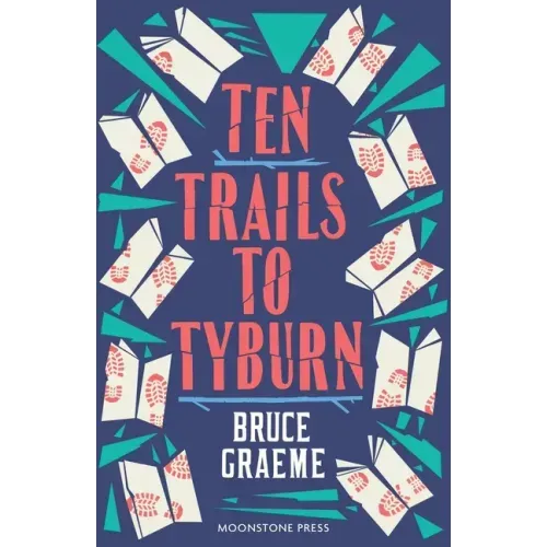 Ten Trails to Tyburn