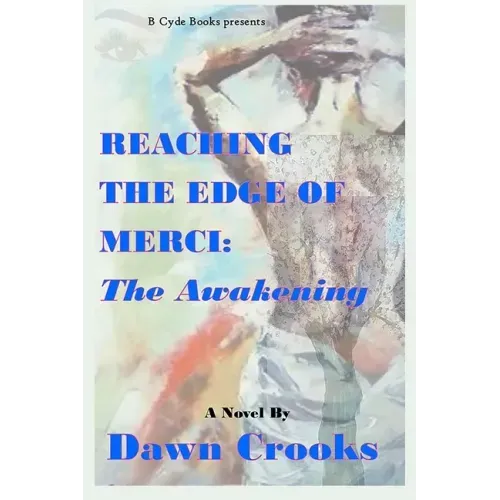 Reaching The Edge of Merci: The Awakening