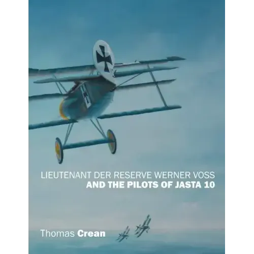 Lieutenant der Reserve Werner Voss and the Pilots of Jasta 10