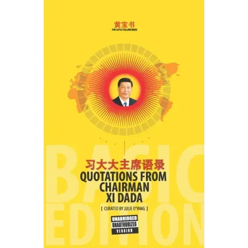 The Little Yellow Book Quotations from Chairman Xi Dada (BASIC EDITION)