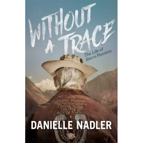 Without a Trace: The Life of Sierra Phantom