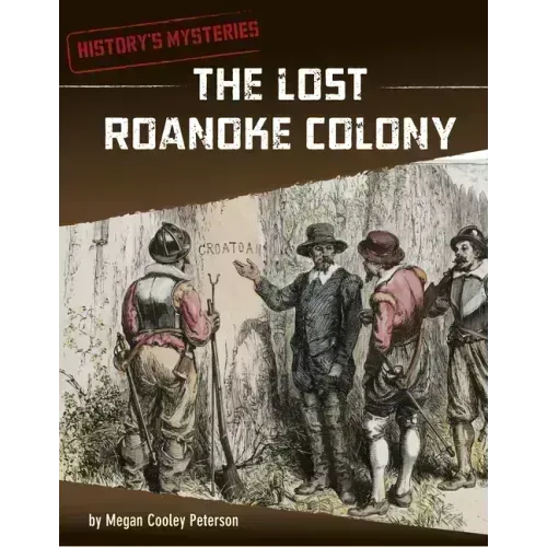 The Lost Roanoke Colony