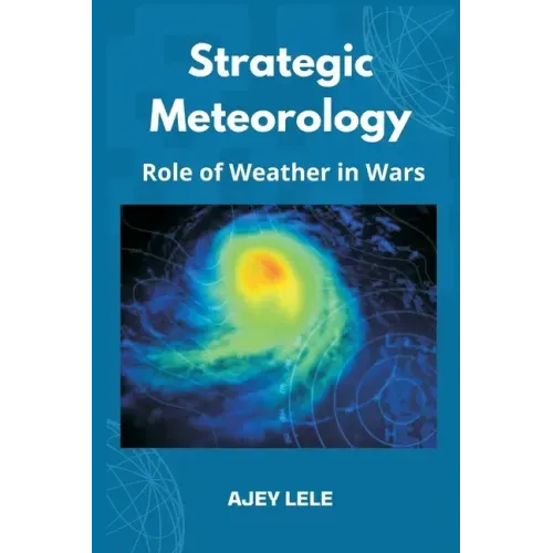 Strategic Meteorology: Role of Weather in Wars