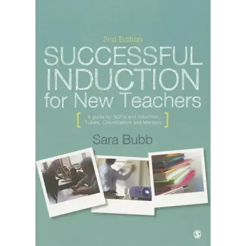 Successful Induction for New Teachers: A Guide for NQTs & Induction Tutors, Coordinators and Mentors