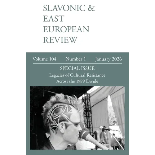 Slavonic & East European Review (104.1) 2026: Legacies of Cultural Resistance Across the 1989 Divide