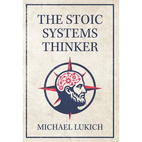 The Stoic Systems Thinker