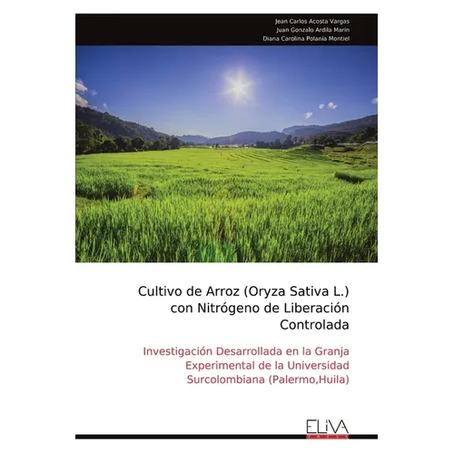Cultivo de Arroz (Oryza Sativa L.) con Nitrógeno de Liberación Controlada