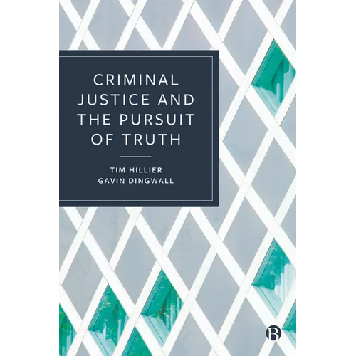 Criminal Justice and the Pursuit of Truth