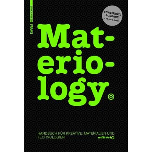 Materiology: Handbuch Für Kreative: Materialien Und Technologien