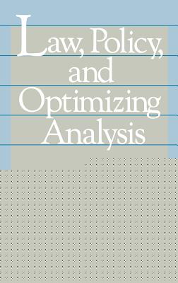 Law, Policy, and Optimizing Analysis