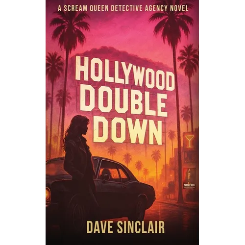 Hollywood Double Down: A Scream Queen Detective Agency Novel