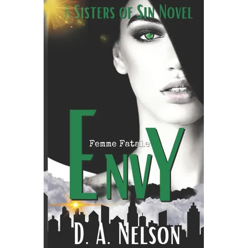 Envy: A Sisters of Sin: A Femme Fatale series