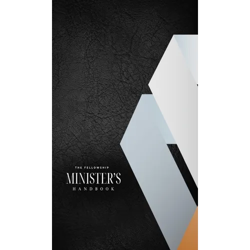 The Fellowship Minister's Handbook