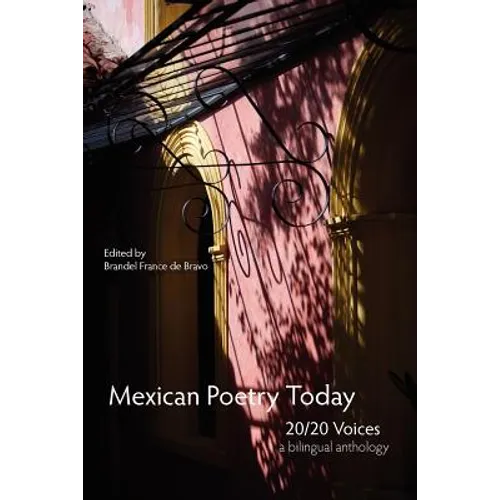 Mexican Poetry Today: 20/20 Voices