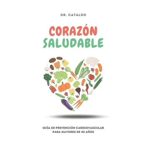 Corazón Saludable: Guía de prevención cardiovascular para mayores de 40 años